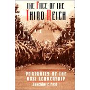 The Face Of The Third Reich Portraits Of The Nazi Leadership by Fest, Joachim E., 9780306809156