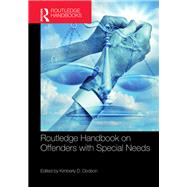 Routledge Handbook on Offenders with Special Needs by Dodson, Kimberly D., 9780367819156