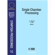 Single Chamber Processing : Proceedings of the Joint Session on Single Chamber Processing of the 1992 E-MRS Spring Meeting Conference, Strasbourg, France, June 2-5, 1992 by Nissim, Yves I.; Katz, Avishay, 9780444899156