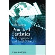 Practical Statistics for Geographers and Earth Scientists by Walford, Nigel, 9780470849156