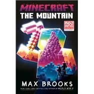 Minecraft: The Mountain An Official Minecraft Novel by Brooks, Max, 9780593159156