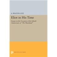 Eliot in His Time by Litz, A. Walton, 9780691619156