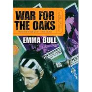 War for the Oaks A Novel by Bull, Emma, 9780765349156