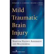 Mild Traumatic Brain Injury: Symptom Validity Assessment and Malingering by Carone, Dominic, 9780826109156