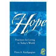 Time for Hope Practices for Living in Today's World by Keshgegian, Flora A., 9780826419156