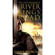 The River Kings' Road by Merciel, Liane, 9781439159156