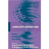 Landscapes Beyond Land by Arnason, Arnar; Ellison, Nicolas; Vergunst, Jo; Whitehouse, Andrew, 9781782389156