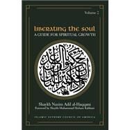 Liberating the Soul : A Guide for Spiritual Growth by Al-Haqqani, Shaykh Adil, 9781930409156