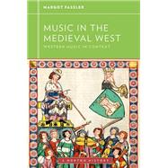 Music in the Medieval West by Fassler, Margot; Frisch, Walter, 9780393929157