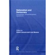 Nationalism and Democracy: Dichotomies, Complementarities, Oppositions by Lecours; AndrT, 9780415559157