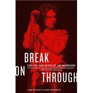 Break on Through by Riordan, James, 9780688119157