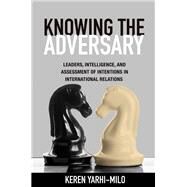 Knowing the Adversary by Yarhi-milo, Keren, 9780691159157