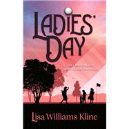 Ladies' Day by Kline, Lisa Williams, 9780744309157