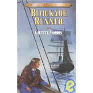 Blockade Runner by Gilbert Morris, 9780802409157