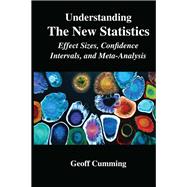 Understanding The New Statistics by Geoff Cumming, 9781136659157