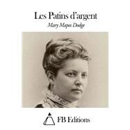 Les Patins Dargent by Dodge, Mary Mapes, 9781507769157