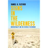 Signs in the Wilderness by Fletcher, Daniel H., 9781625649157