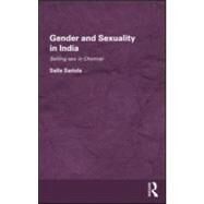 Gender and Sexuality in India: Selling Sex in Chennai by Sariola; Salla, 9780415549158