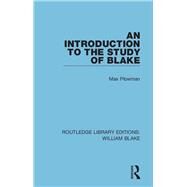 An Introduction to the Study of Blake by Plowman,Max, 9781138939158