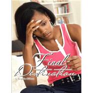 Final Destination by Gilbert, Jacqulin, 9781466939158