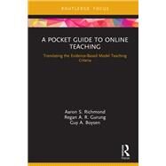 A Pocket Guide to Online Teaching by Aaron S. Richmond; Regan A. R. Gurung; Guy A. Boysen, 9780367649159