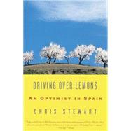 Driving Over Lemons An Optimist in Spain by STEWART, CHRIS, 9780375709159