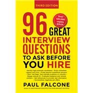 96 Great Interview Questions to Ask Before You Hire by Falcone, Paul, 9780814439159