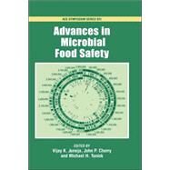 Advances in Microbial Food Safety by Juneja, Vijay K.; Cherry, John P.; Tunick, Michael H., 9780841239159