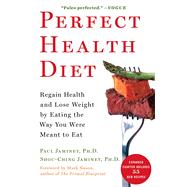 Perfect Health Diet : Regain Health and Lose Weight by Eating the Way You Were Meant to Eat by Jaminet, Paul; Jaminet, Shou-Ching; Sisson, Mark, 9781451699159