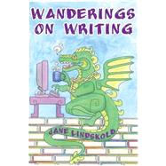 Wanderings on Writing by Lindskold, Jane, 9781502939159