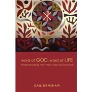 Word of God, Word of Life by Ramshaw, Gail, 9781506449159