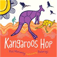 Kangaroos Hop by Moriarty, Ros; Balarinji, 9781742379159