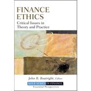 Finance Ethics Critical Issues in Theory and Practice by Boatright, John R., 9780470499160