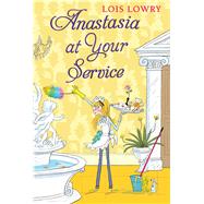 Anastasia at Your Service by Lowry, Lois; De Groat, Diane, 9780544439160