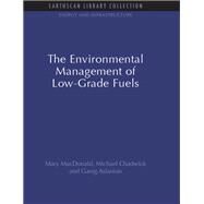 The Environmental Management of Low-Grade Fuels by MacDonald,Mary, 9781138989160