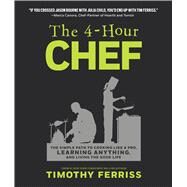 The 4-hour Chef by Ferriss, Timothy, 9781328519160