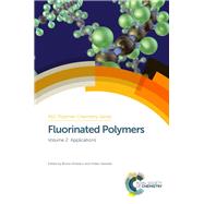 Fluorinated Polymers by Ameduri, Bruno; Yamazaki, Shohei (CON); Sawada, Hideo; Yoshida, Masato (CON); Masuda, Toshio, 9781782629160