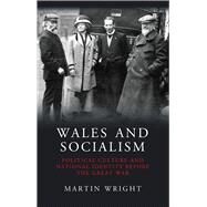 Wales and Socialism by Wright, Martin, 9781783169160