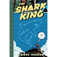 The Shark King Toon Books Level 3 by Johnson, R. Kikuo; Johnson, R. Kikuo, 9781935179160
