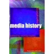 Narrating Media History by Bailey; Michael, 9780415419161
