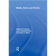 Media, Home and Family by Hoover,Stewart M., 9780415969161