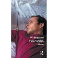 Writing and Victorianism by Bullen,J.B., 9780582289161