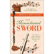 The Misenchanted Sword: A Legend of Ethshar by Watt-Evans, Lawrence, 9780843959161