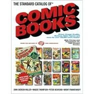 The Standard Catalog of Comic Books by Miller, John Jackson; Frankenhoff, Brent; Thompson, Maggie; Bickford, Peter; Miller, John Jackson, 9780873419161