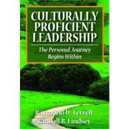 Culturally Proficient Leadership : The Personal Journey Begins Within by Raymond D. Terrell, 9781412969161
