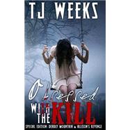 Obsessed With the Kill by Weeks, T. J., 9781506189161