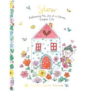 Slow Embracing the Joy of a Slower, Simpler Life by Masnata, Meredith Gaston, 9781743799161