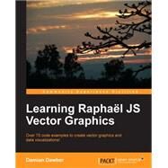 Learning Raphael Js Vector Graphics by Dawber, Damian, 9781782169161