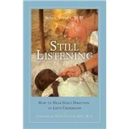 Still Listening by Vitalis, Susan, M.D.; Stevens, David, M.d., 9781945449161