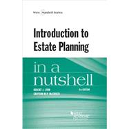 Introduction to Estate Planning in a Nutshell by Lynn, Robert J.; McCouch, Grayson M. P., 9780314289162